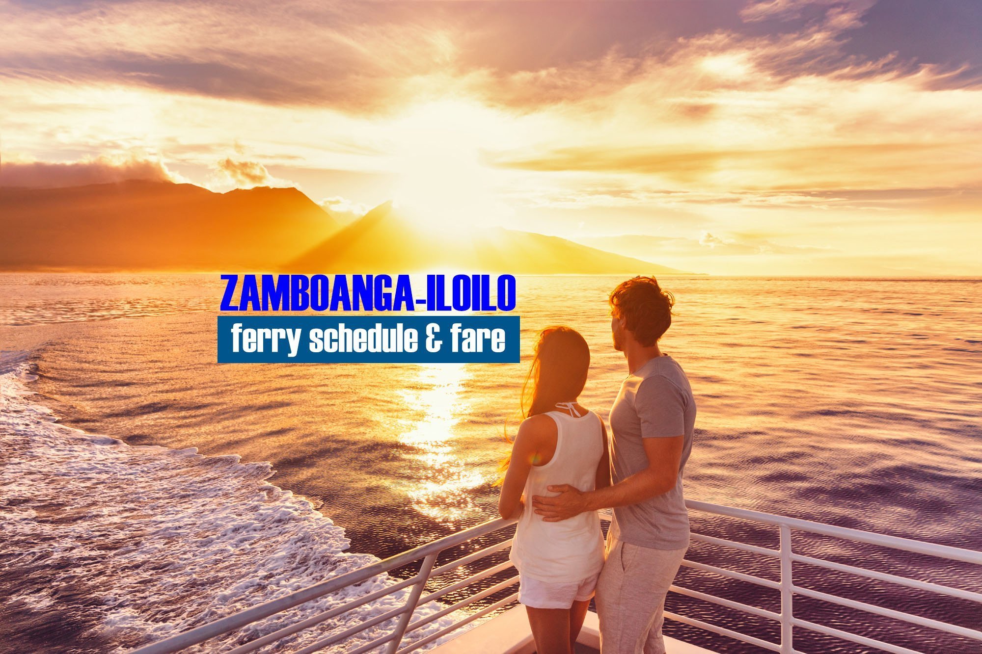 Read more about the article Zamboanga to Iloilo Ferry Schedule & Fare