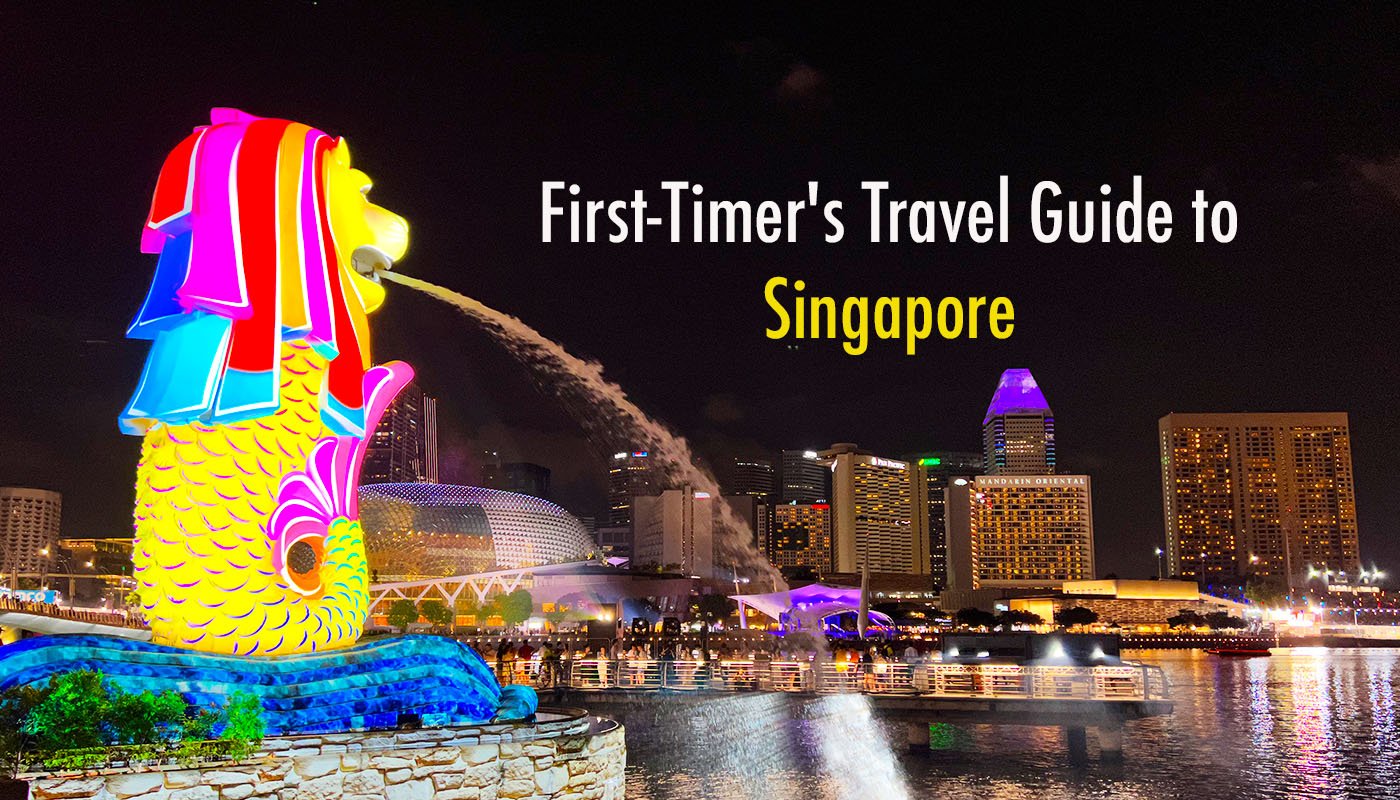 You are currently viewing First-Timer’s Travel Guide to Singapore